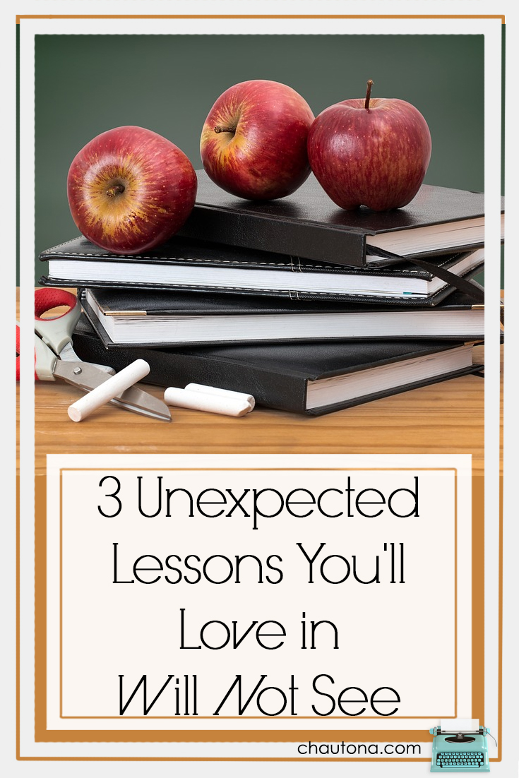 3 Unexpected Lessons You'll Love in Will Not See