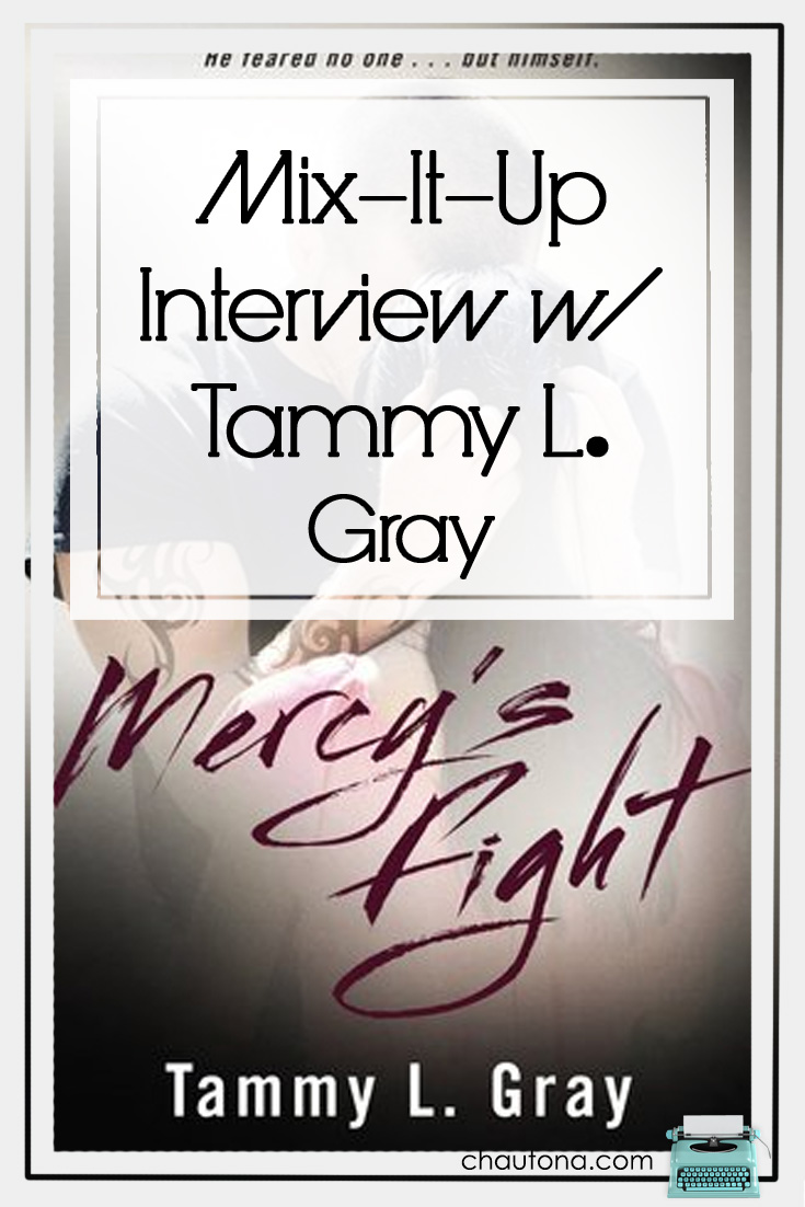 Mix-It-Up Interview with Tammy L. Gray