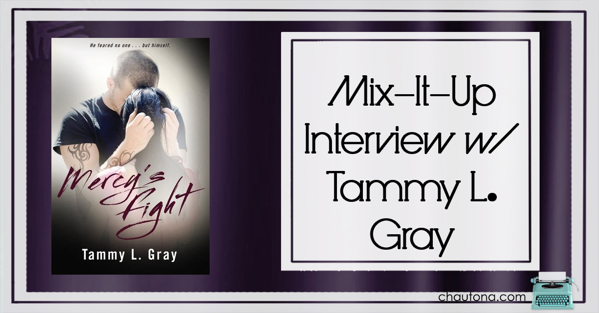 Mix-It-Up Interview with Tammy L. Gray