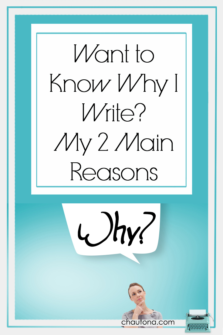 Reasons Why I Write