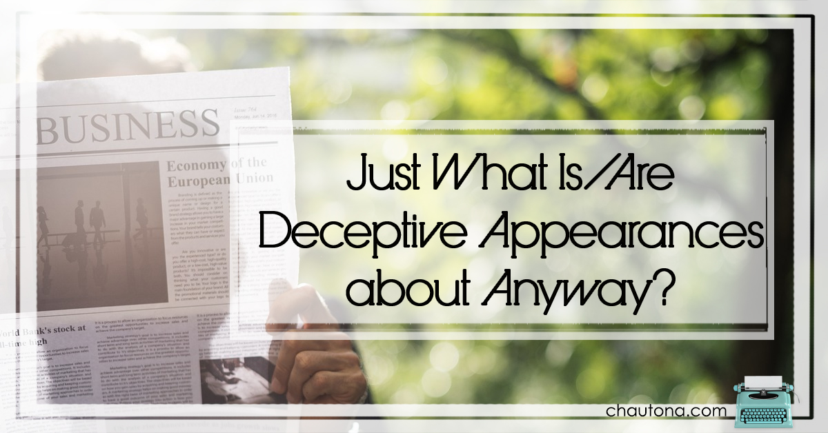 Just What Is/Are Deceptive Appearances about Anyway?