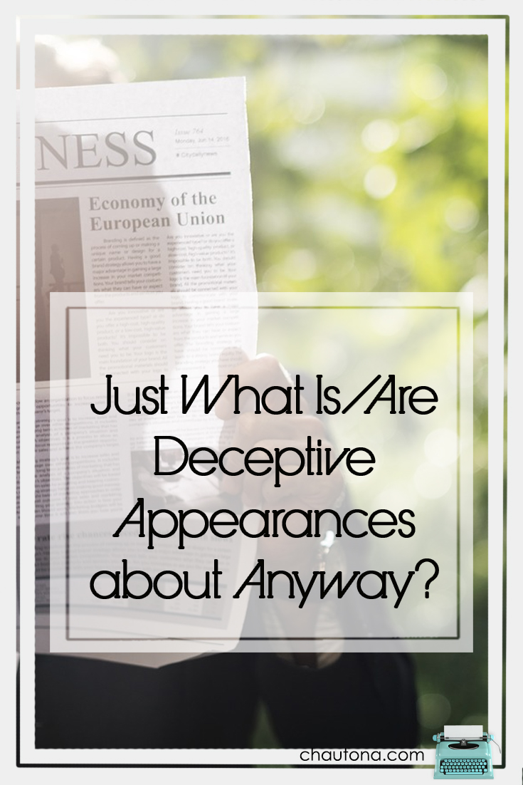 Just What Is/Are Deceptive  Appearances about Anyway?