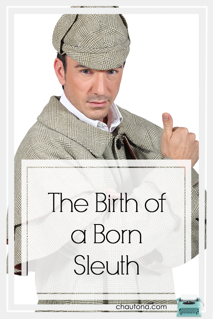 The Birth of a Born Sleuth