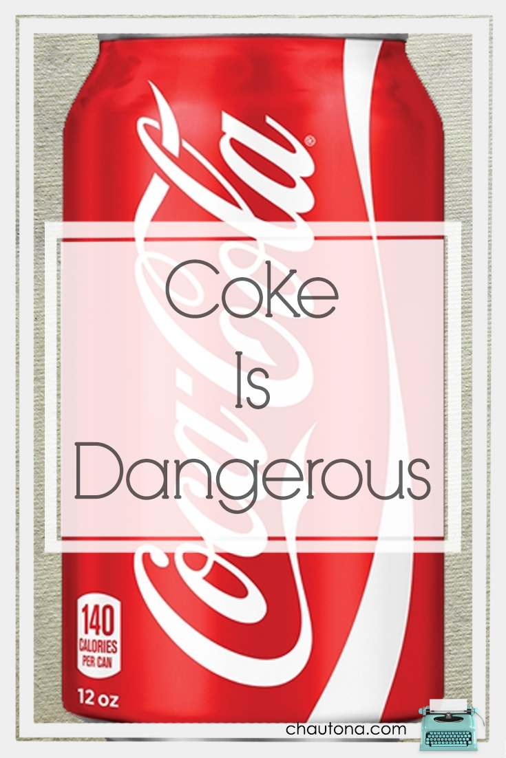 Coke is Dangerous