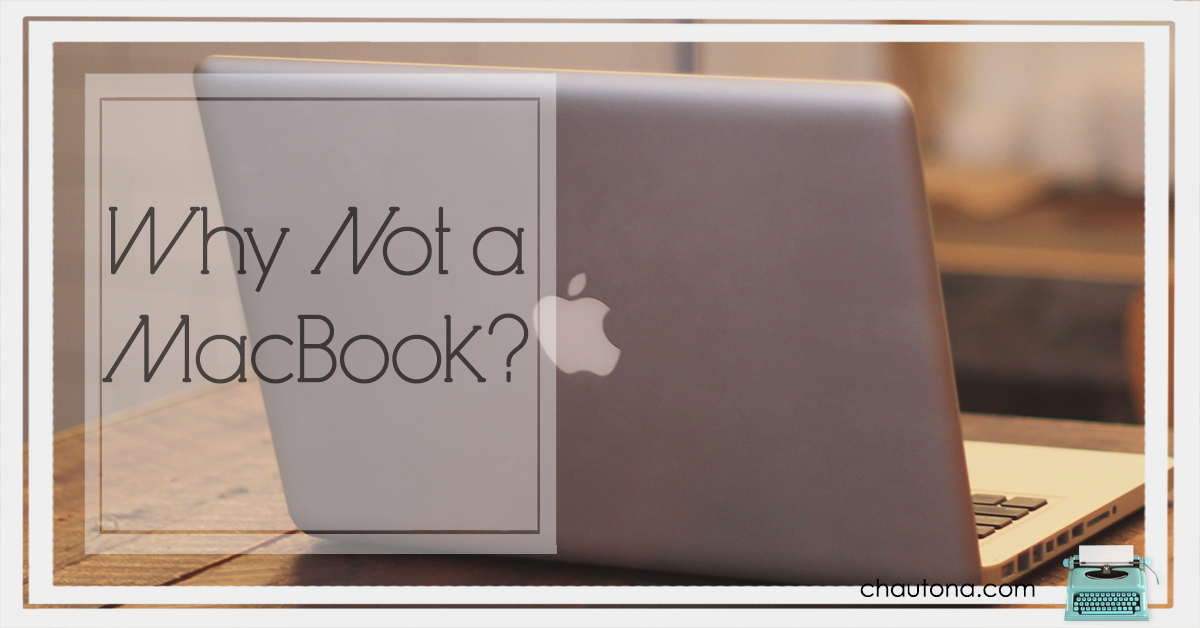 Why not a macbook