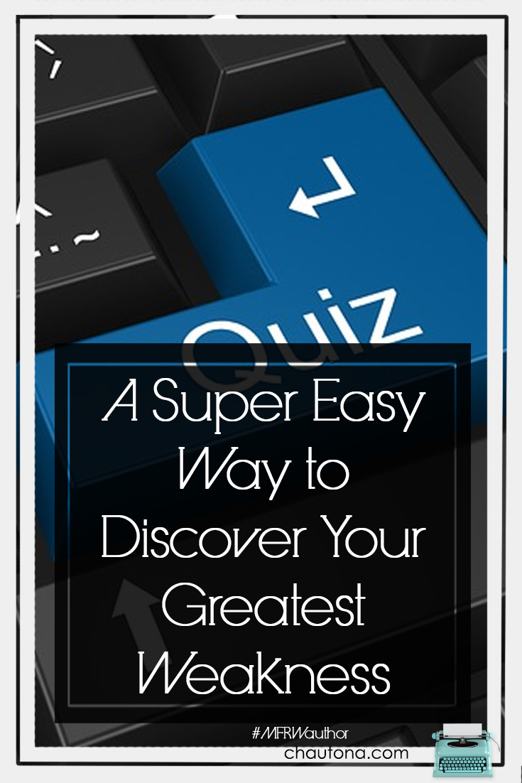 A Super Easy Way to Discover Your Greatest Weakness