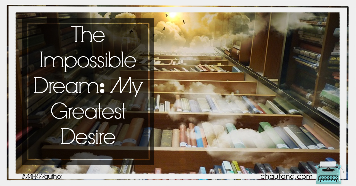 Impossible Dream: My Greatest Wish