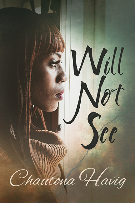 Will Not See (Sight Unseen Series Book 2)