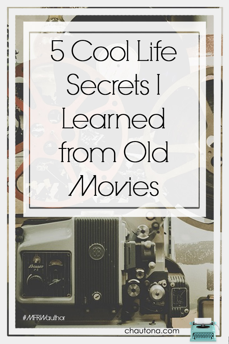 5 Cool Life Secrets I Learned from Old Movies
