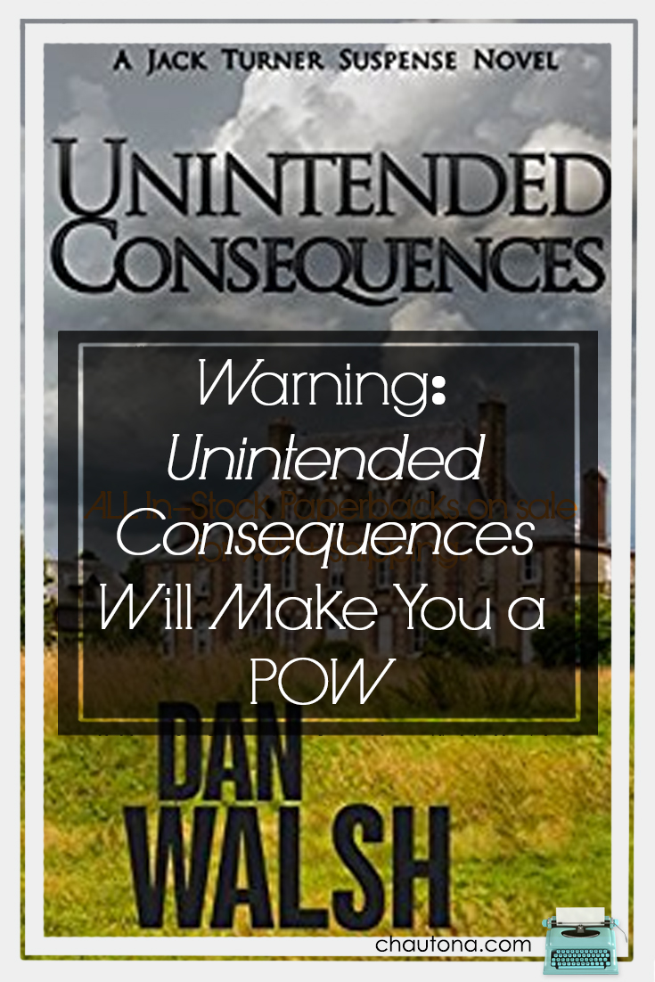 Unintended Consequences