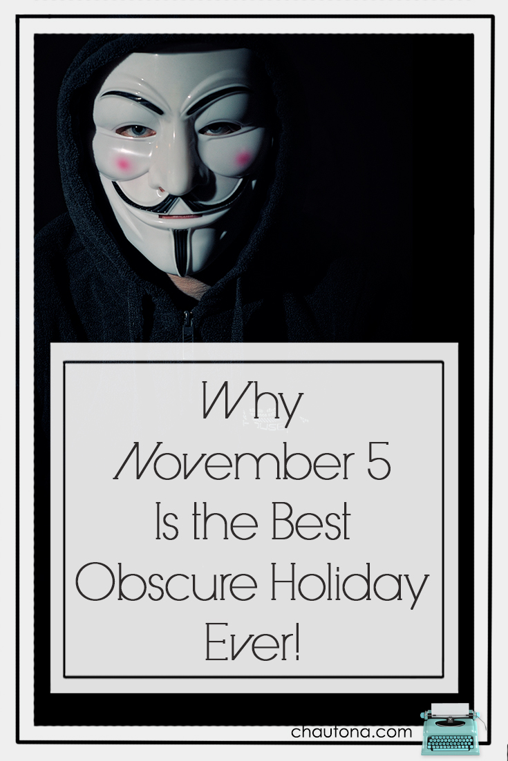 Why November 5 Is the Best Obscure Holiday Ever!