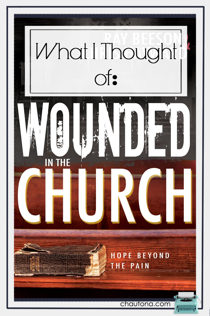 What I thought of Wounded in the Church, church abuse, spiritual abuse, the modern church