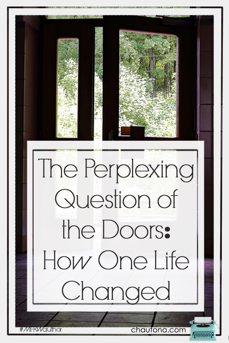 The Perplexing Question of the Doors: How One Life Changed