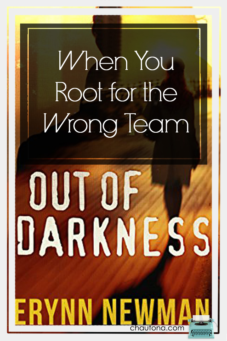 When You Root for the Wrong Team: Out of Darkness