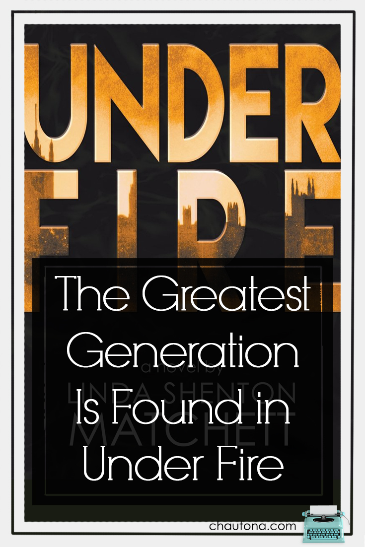 The Greatest Generation Is Found in Under Fire