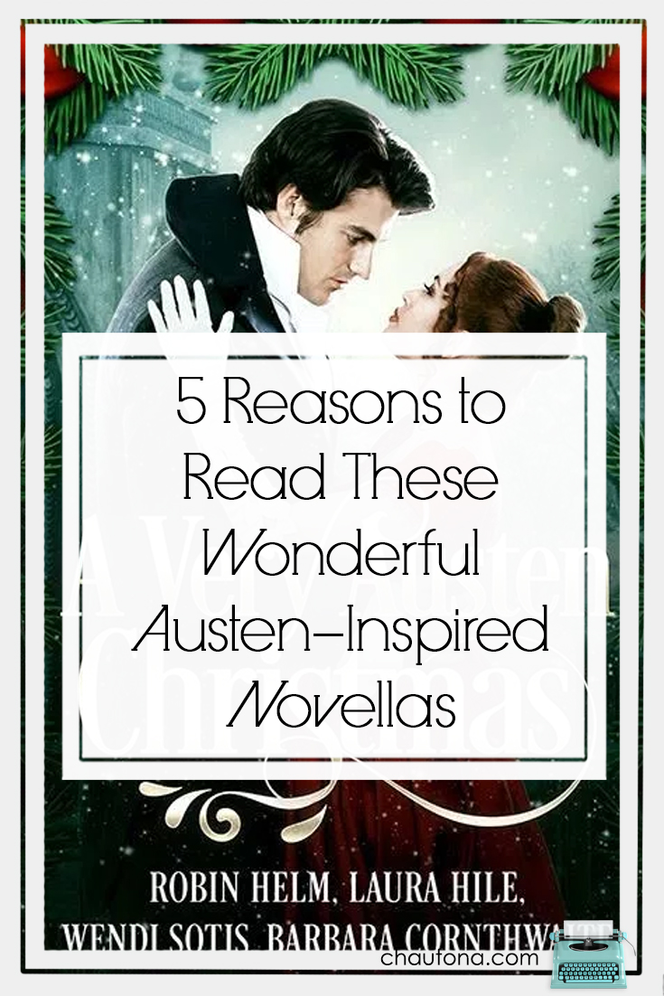 5 Reasons to Read these Wonderful Austen-Inspired Novellas