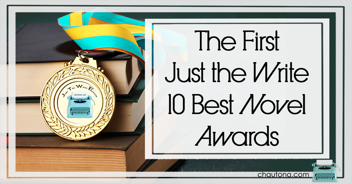 The First Annual Just the Write 10 Best Novel Awards