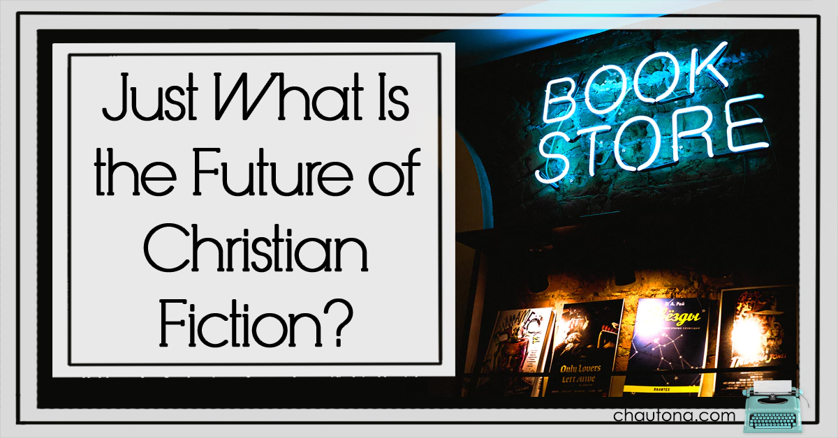 Just What Is the Future of Christian Fiction?