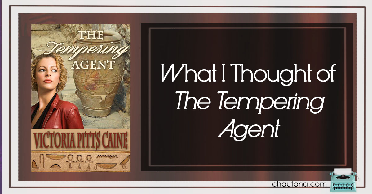 What I thought of The Tempering Agent