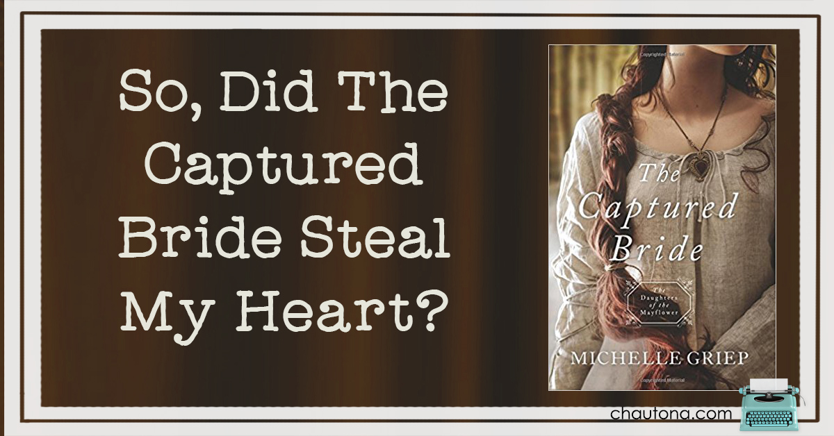 So, Did The Captured Bride Steal My Heart?