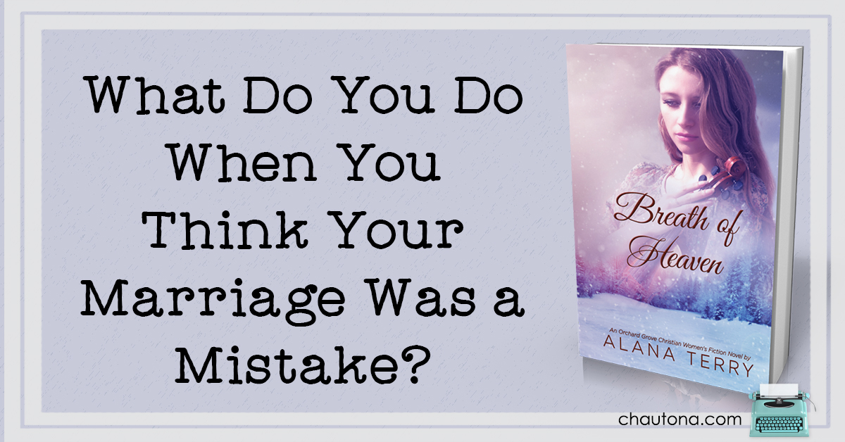 What Do You Do When You Think Your Marriage Was a Mistake?