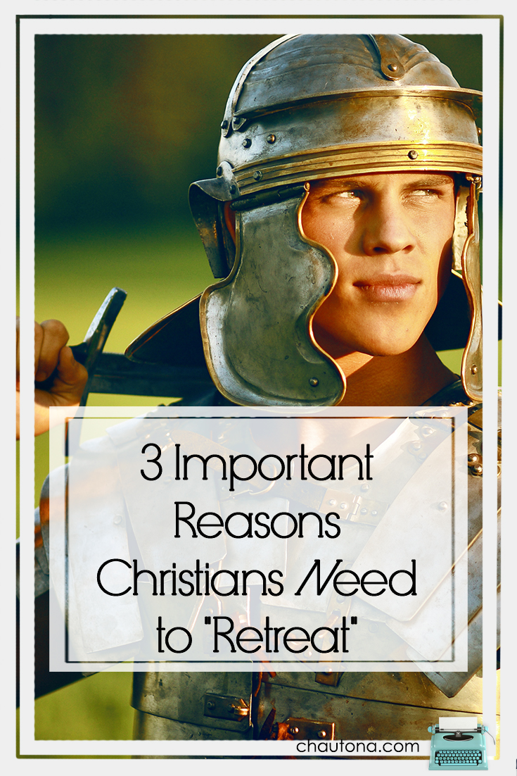 3 Important Reasons Christians Need to "Retreat"