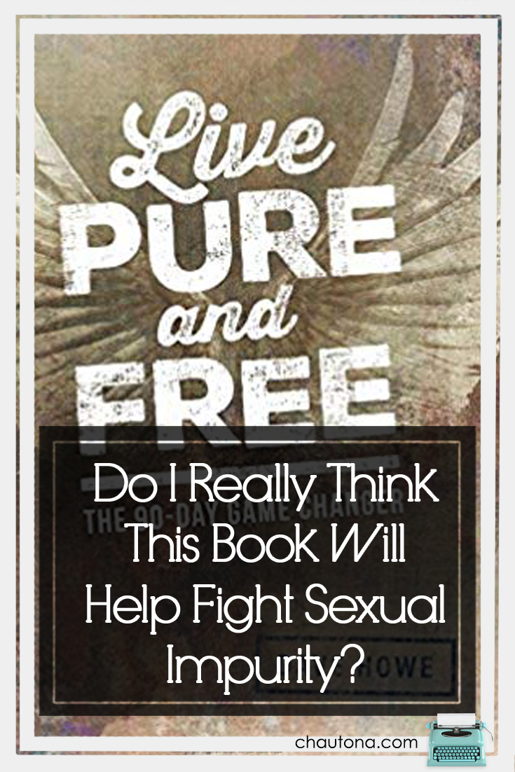 Do I Really Think This Book Will Help Fight Sexual Impurity?