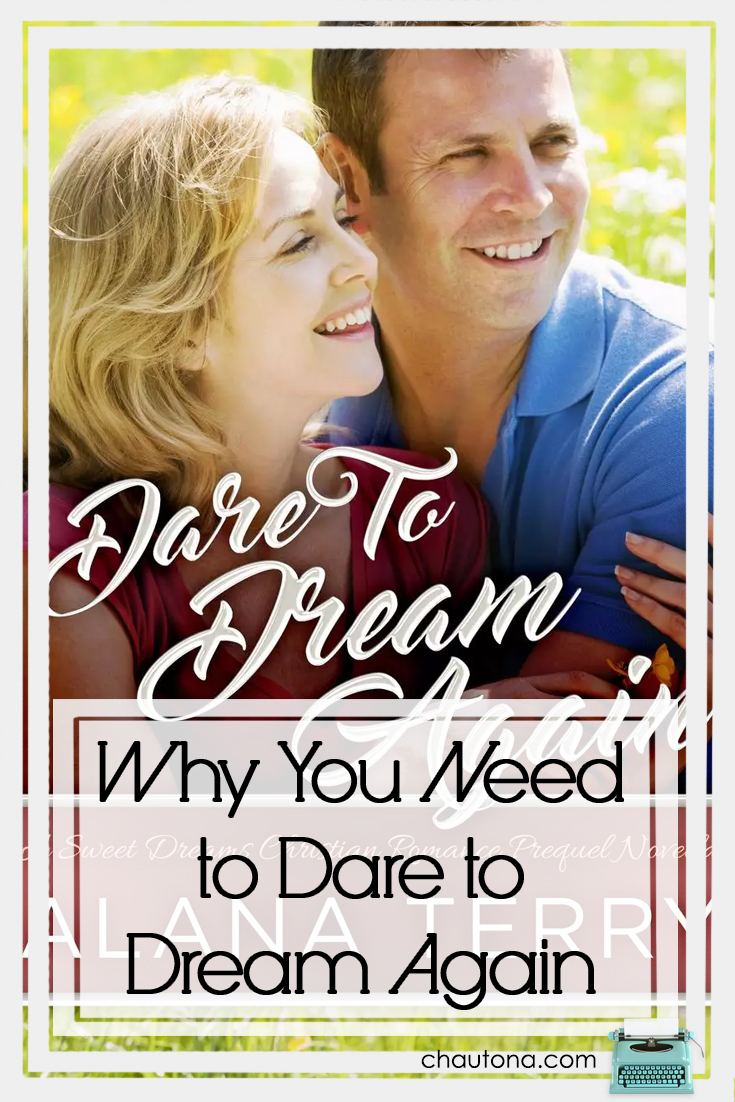Why You Need to Dare to Dream Again