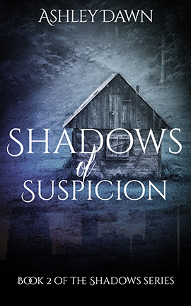 Shadow of Suspicion by Ashley Dawn