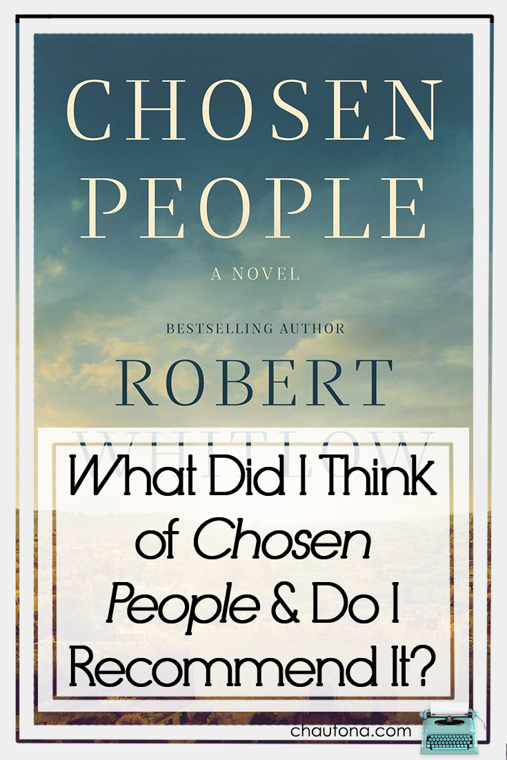 What Did I Think of Chosen People & Do I Recommend It?