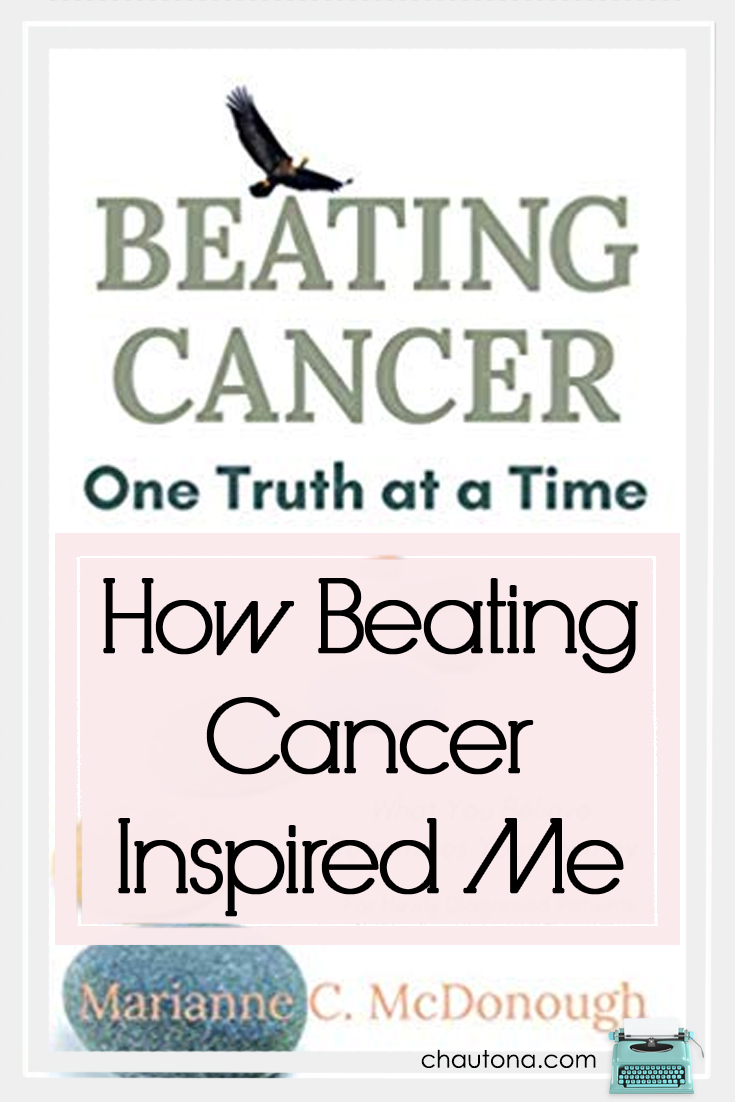 How Beating Cancer Inspired Me
