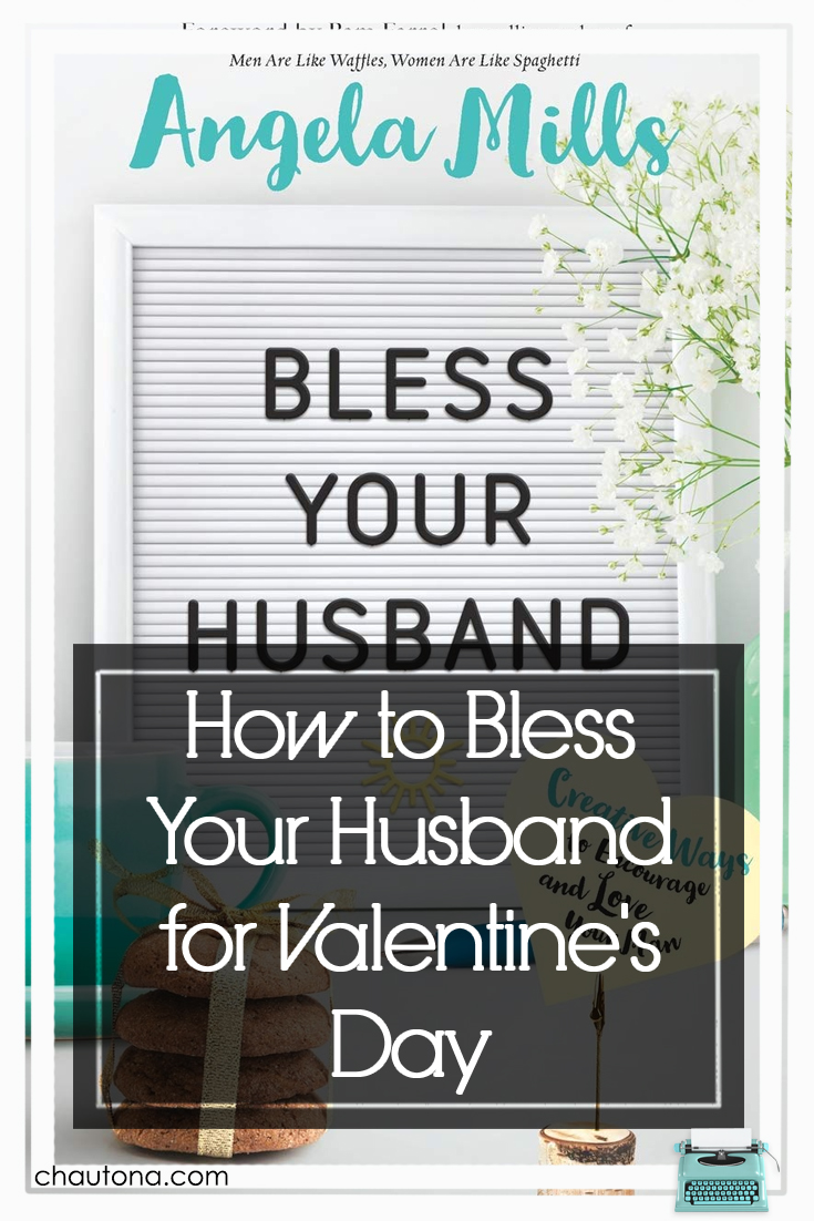 How to Bless Your Husband for Valentine's Day