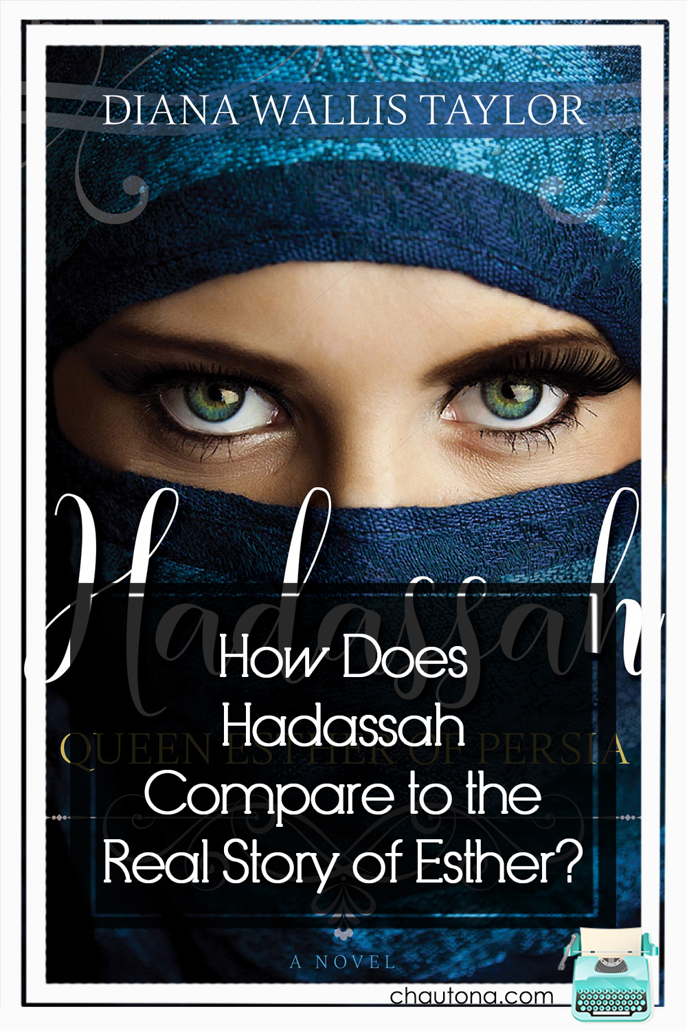 Hadassah--otherwise known as Queen Esther. What do we really know about her and the culture she lived in and how did that affect this retelling? via @chautonahavig