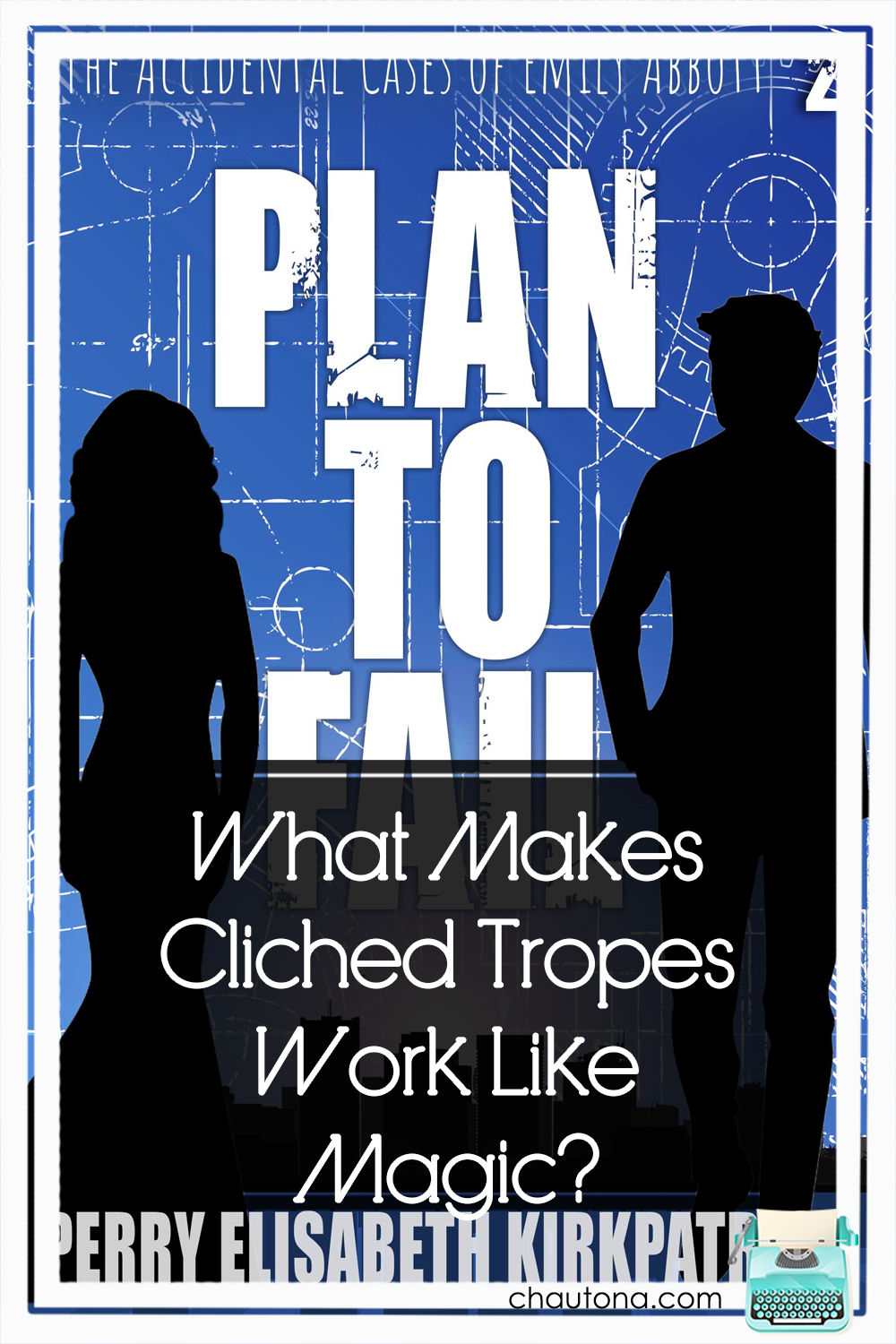 Plan to Fail--is it the name of a super-fun spy novel set in Phoenix or a commentary on my determination not to be distracted from my latest WIP? Ahem. via @chautonahavig