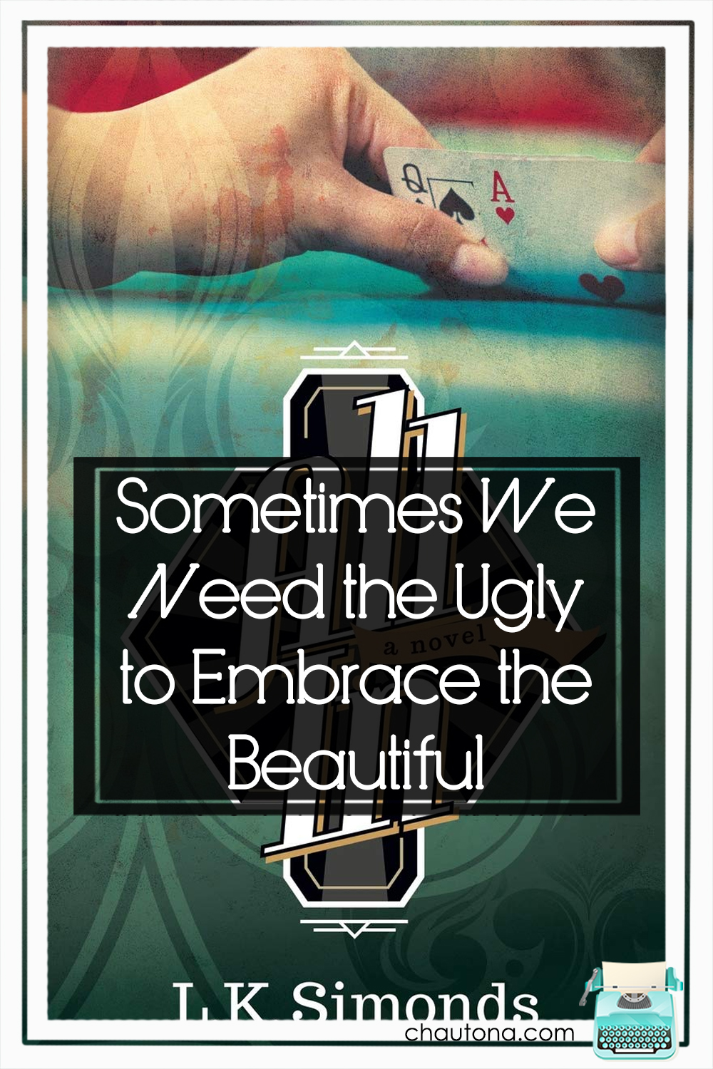 Sometimes We Need the Ugly to Embrace the Beautiful All In Review