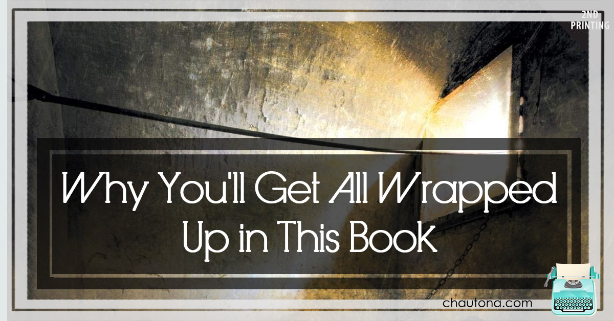 Why You'll Get All Wrapped Up in This Book