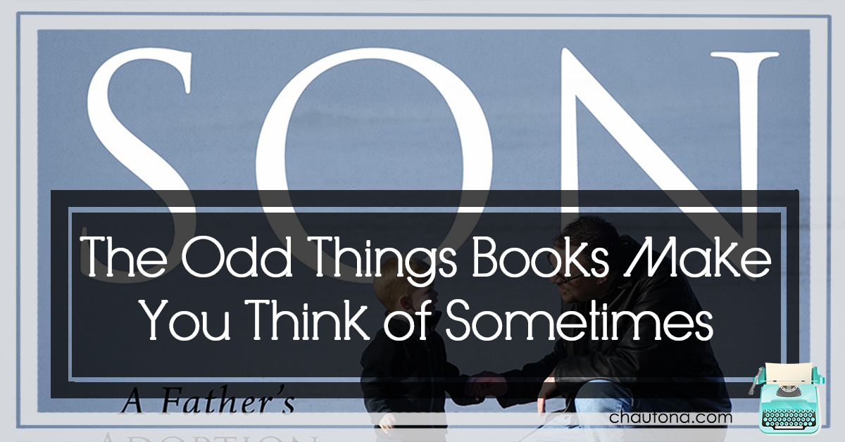 The Odd Things Books Make You Think of Sometimes