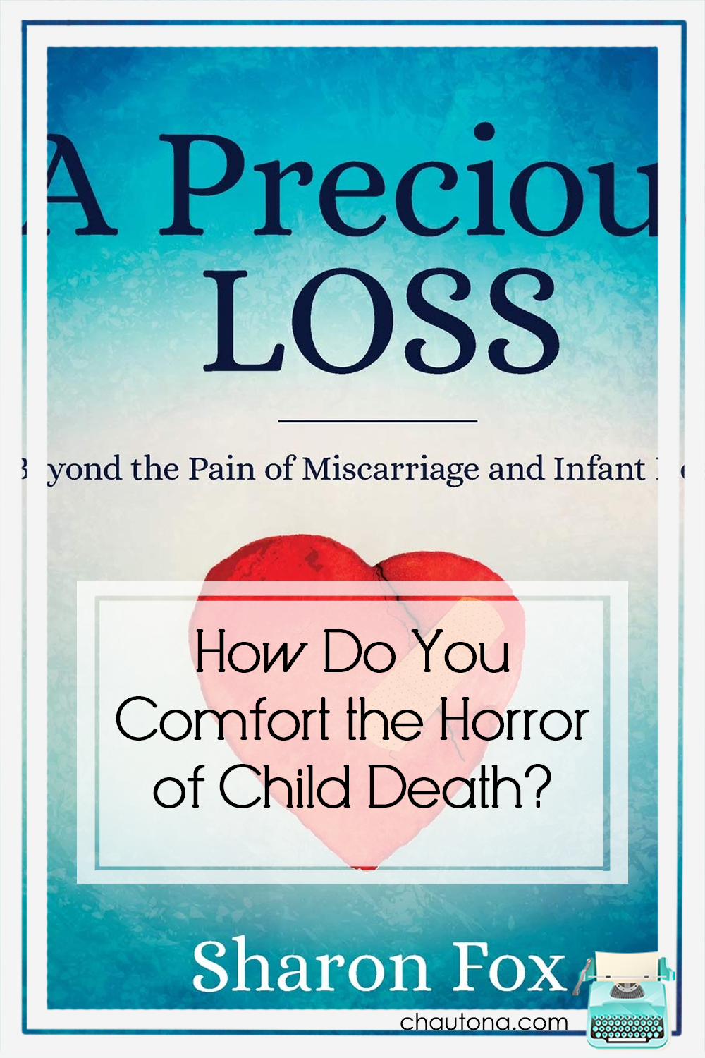 A Precious Loss tackles a tough topic in the attempt to encourage parents after the loss of a child. But does it provide what parents need most? via @chautonahavig