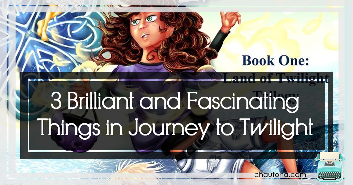 3 Brilliant and Fascinating Things in Journey to Twilight