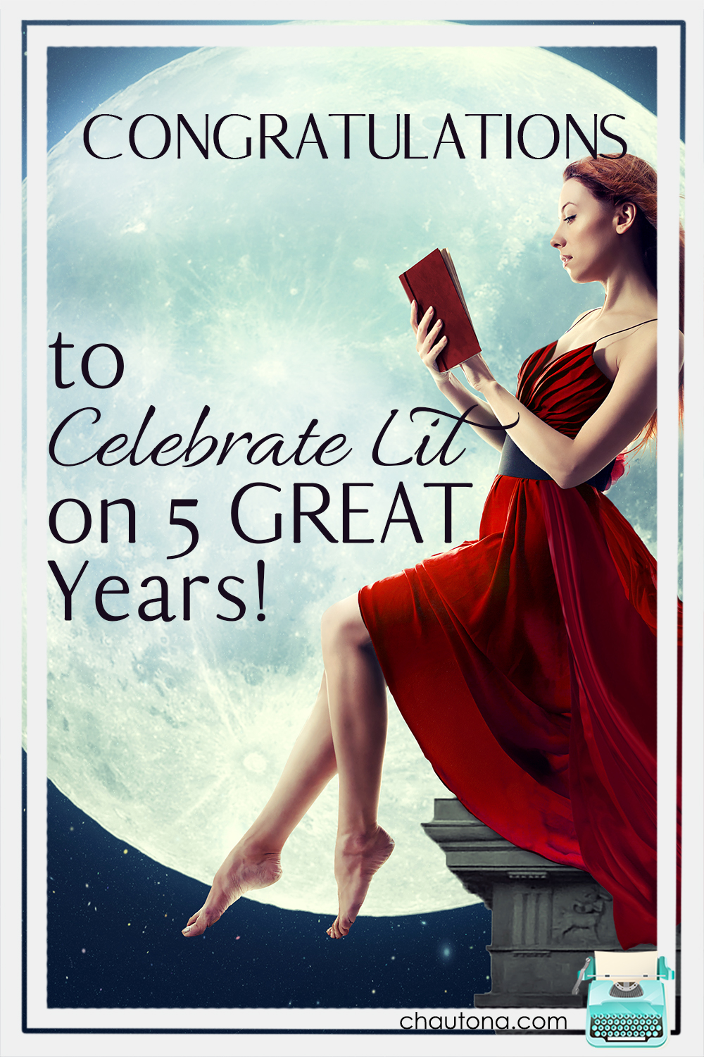 After five years of dedication to the author and reader communities, it's time to celebrate the FIVE YEAR anniversary of Celebrate Lit! via @chautonahavig