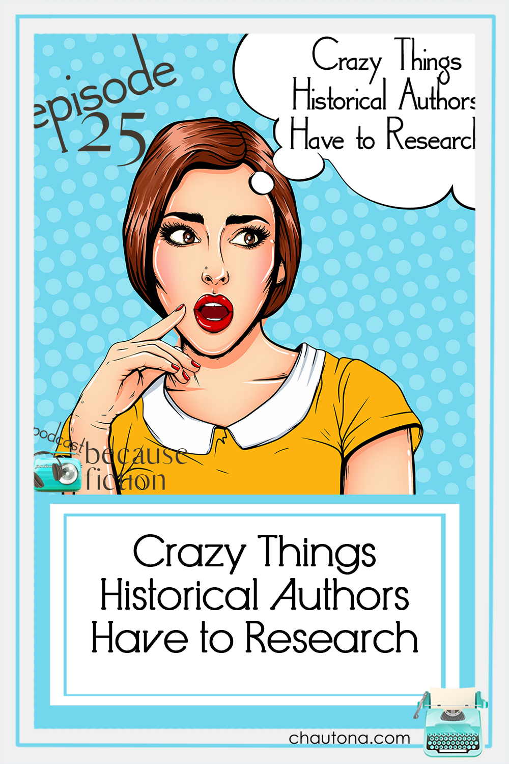 Crazy Things Historical Authors Have to Research
