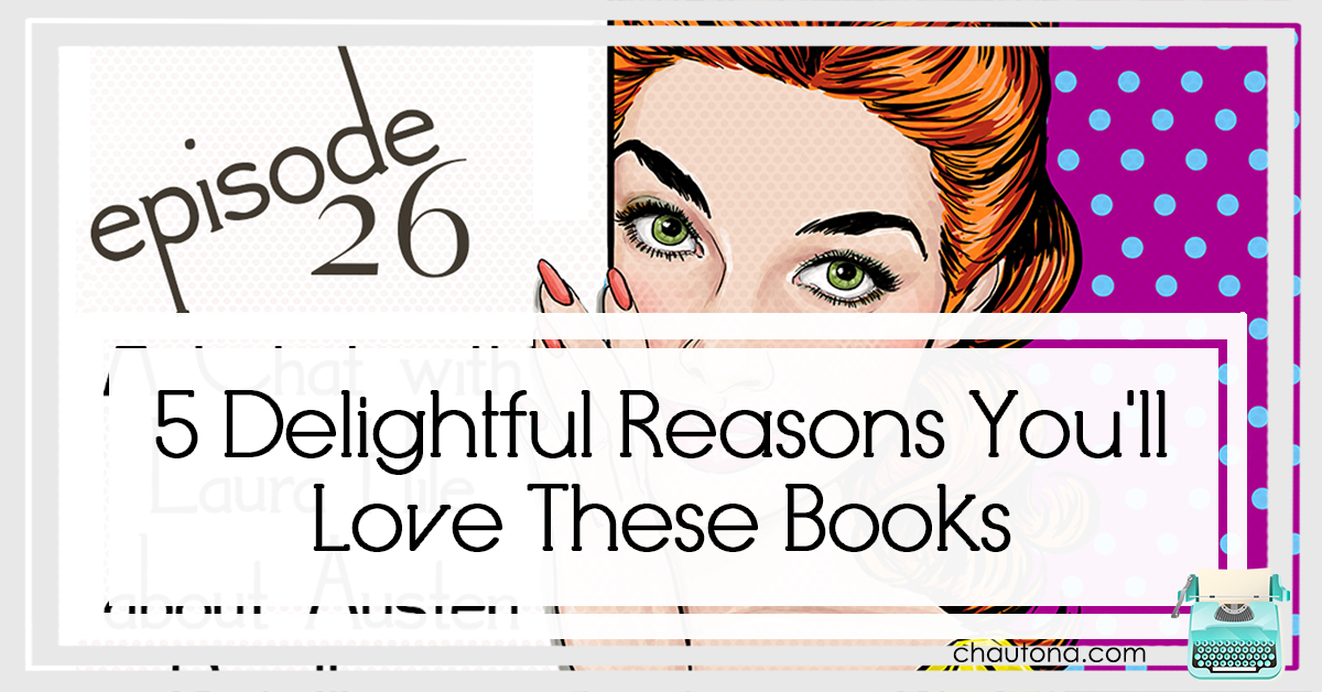 5 Delightful Reasons You'll Love These Books