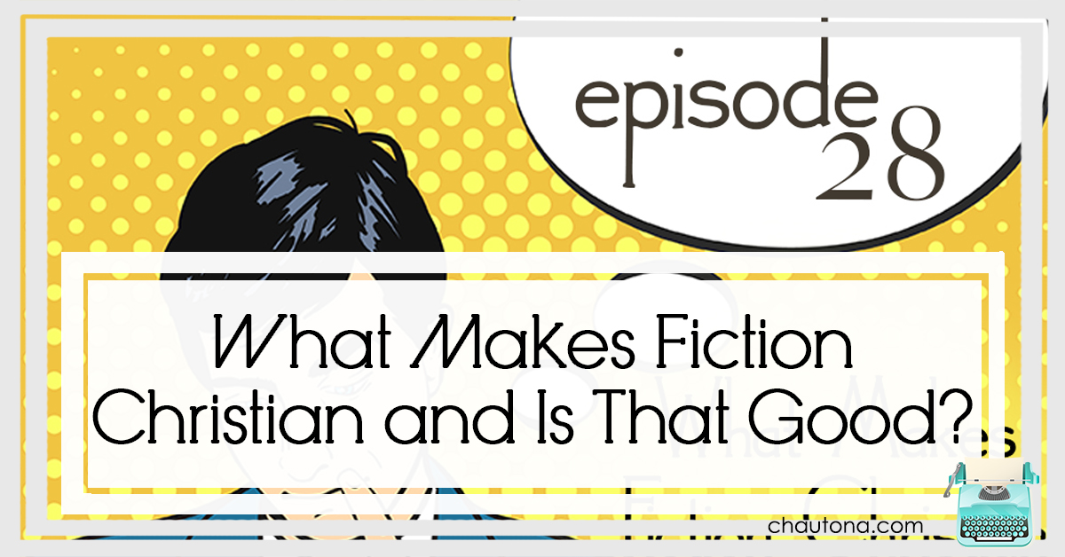 What Makes Fiction Christian and Is That Good?