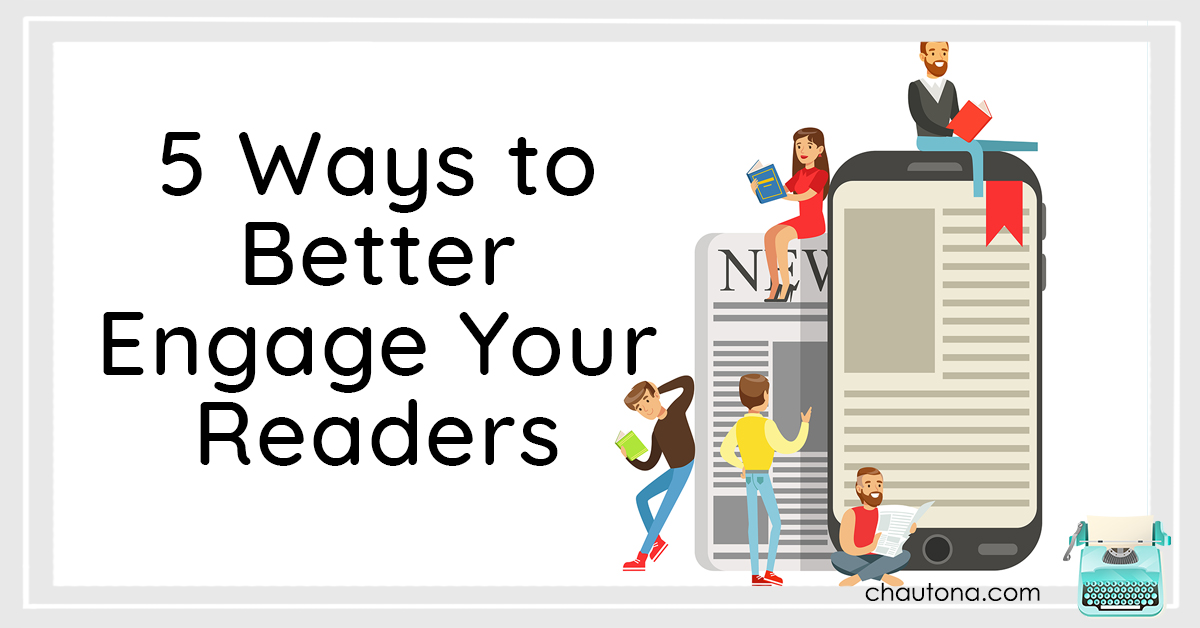 engage your readers
