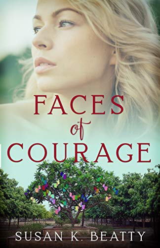 Faces of Courage by Susan K. Beatty