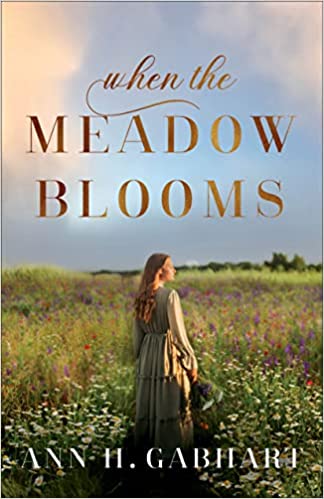 When the MEadow Blooms Ann H. Gabhart