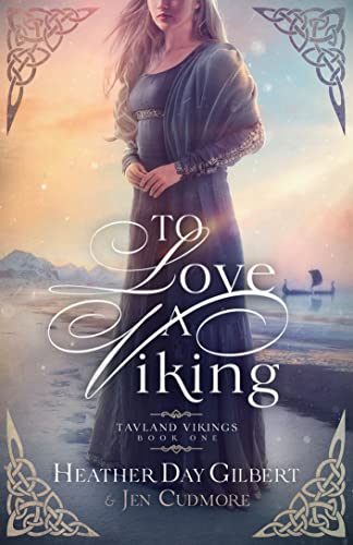 To Love a Viking by Jen Cudmore and Heather Gray Gilbert