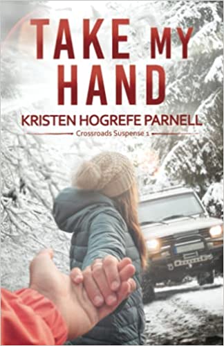 Take My Hand Kristen Hogrefe Parnell