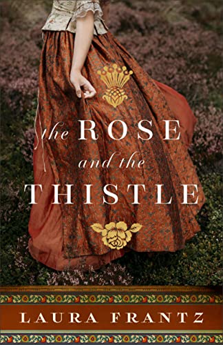 The Rose and Thistle- Laura Frantz