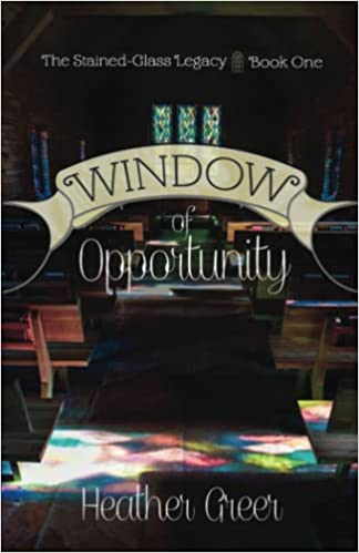 Window of Opportunity by Heather Greer